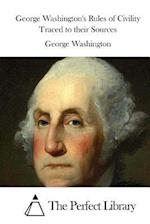 George Washington's Rules of Civility Traced to Their Sources