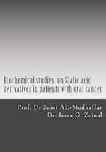 Biochemical studies on Sialic acid derivatives in patients with oral cancer