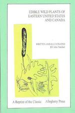 Edible Wild Plants of Eastern United States and Canada