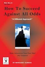 How to Succeed Against All Odds (Third Edition)