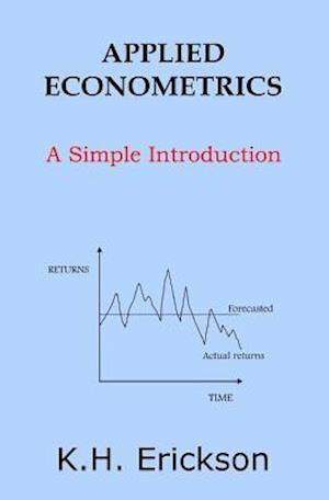 Applied Econometrics: A Simple Introduction