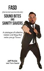 Fasd Sound Bites and Sanity Savers