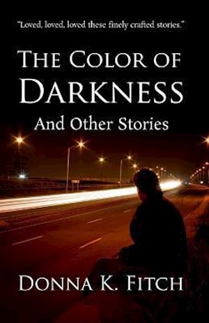 The Color of Darkness and Other Stories