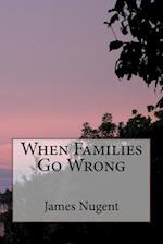 When Families Go Wrong
