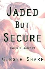 Jaded But Secure