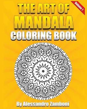The Art of Mandala Coloring Book Volume 1