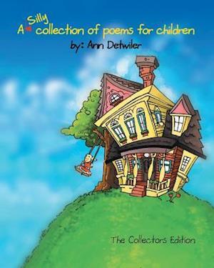 A Silly Collection of Poems for Children
