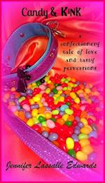 Candy & Kink: a confectionery tale of love and tasty perversions 