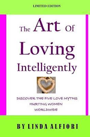 The Art of Loving Intelligently