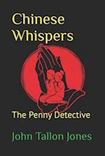 Chinese Whispers: The Penny Detective 5 