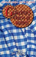 Grandma's House of Waffles