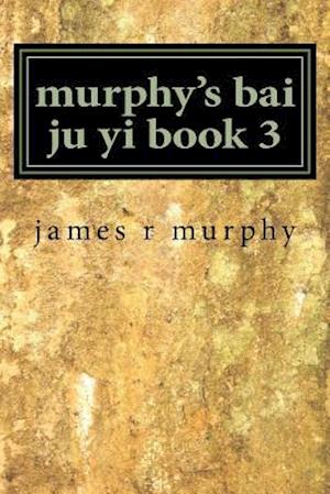 Murphy's Bai Ju Yi Book 3