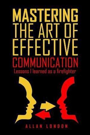 Mastering the Art of Effective Communication