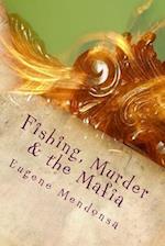 Fishing, Murder & the Mafia
