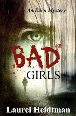 Bad Girls (An Eden Mystery)