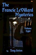 The Francie LeVillard Mysteries - Volume VIII