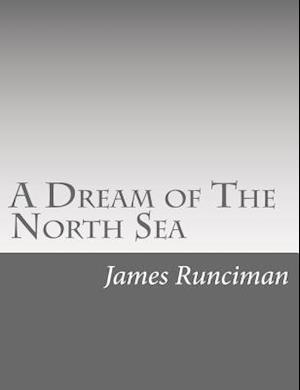 A Dream of the North Sea