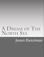 A Dream of the North Sea