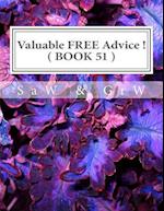 Valuable FREE Advice ! ( BOOK 51 )