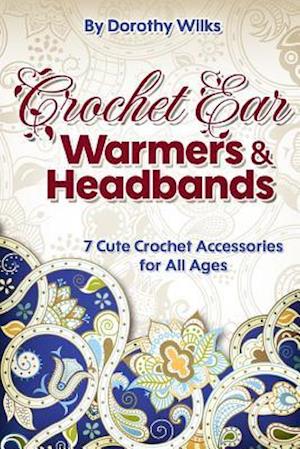 Crochet Ear Warmers and Headbands