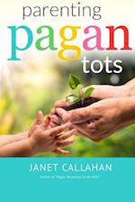 Parenting Pagan Tots