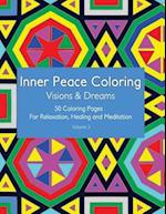 Inner Peace Coloring - Visions & Dreams - 50 Coloring Pages for Relaxation, Healing and Meditation