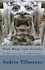 Fünf Wege Zum Grauen