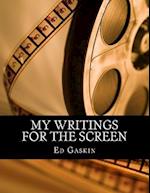 My Writings for the Screen