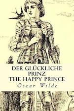 Der Glückliche Prinz/The Happy Prince