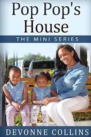 Pop Pop's House - The Mini Series