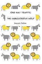 The Vainglorious Wolf and One-Way Traffic