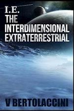 i.e. the Interdimensional Extraterrestrial