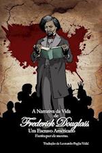 A Narrativa Da Vida de Frederick Douglass, Um Escravo Americano