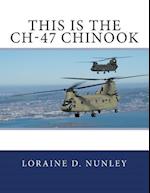 This Is the Ch-47 Chinook