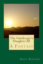 The Gatekeeper's Daughter III