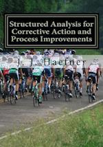 Structured Analysis for Corrective Action and Process Improvements