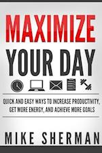 Maximize Your Day