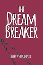 The Dream Breaker