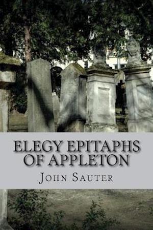 Elegy Epitaphs of Appleton