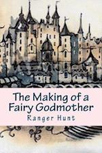 The Making of a Fairy Godmother