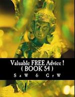 Valuable FREE Advice ! ( BOOK 54 )