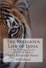 The Religious Life of India