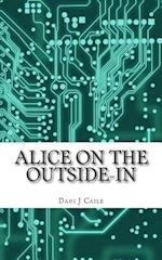 Alice on the Outside-In