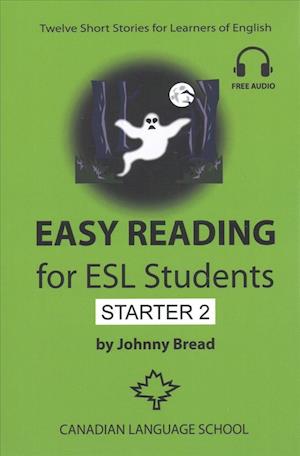 Easy Reading for ESL Students - Starter 2: Twelve Short Stories for Learners of English