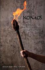 Komos: Celebrating Festivals in Contemporary Hellenic Polytheism 