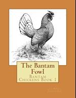 The Bantam Fowl