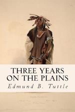 Three Years on the Plains