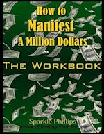 How to Manifest a Million Dollars