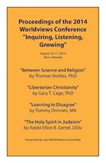 Proceedings of the 2014 Worldviews Conference "Inquiring, Listening, Growing"