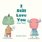 I Still Love You (Even Then)